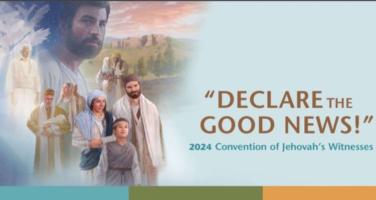 Jehovah’s Witnesses Regional Convention; Three-day Program Promises Only Good News!