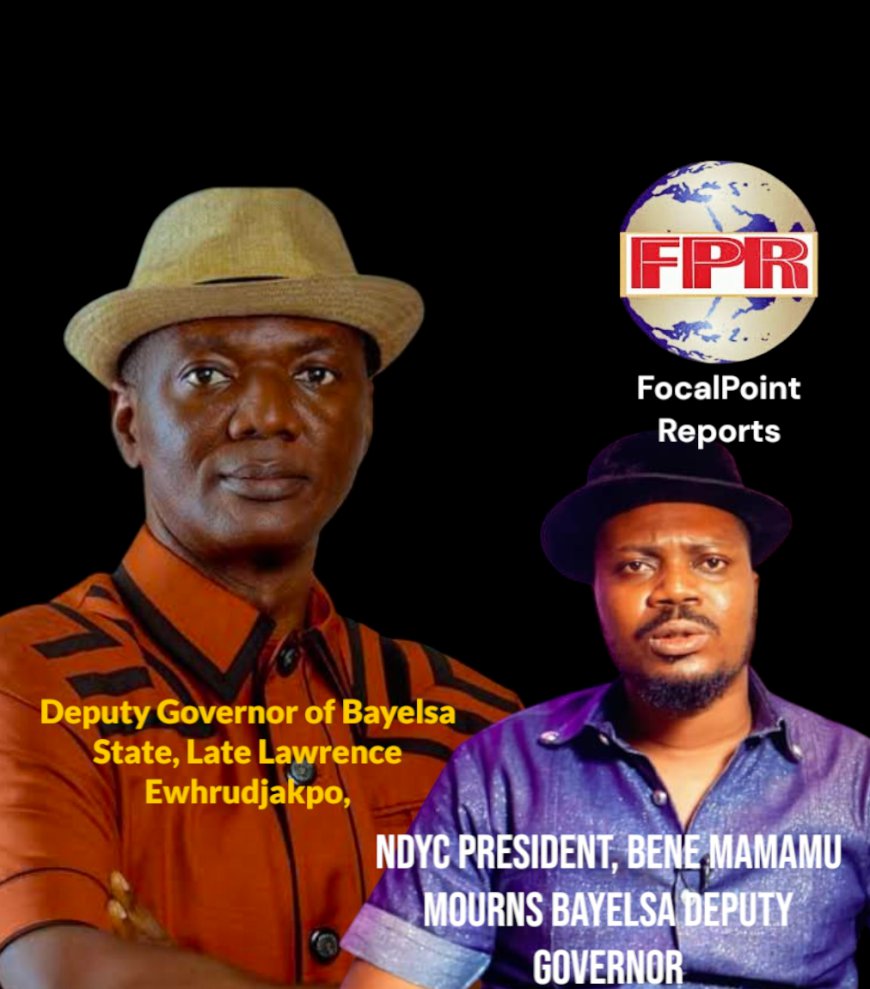 NDYC Mourns Bayelsa Deputy Governor, Describes His Death as Great Loss to Niger Delta