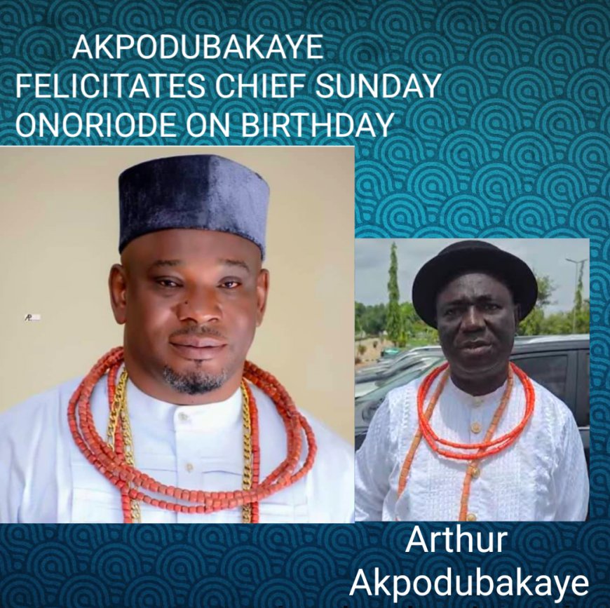 Former Vice Chairman Akpodubakaye Felicitates  Onoriode on Birthday, Commends His Dedication to Public Service