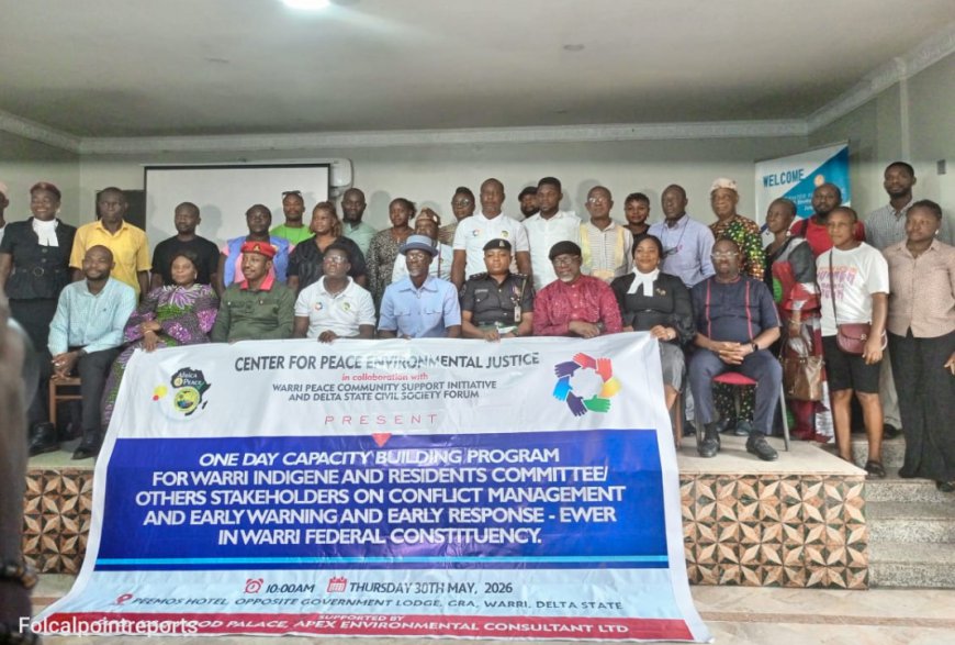 CEPEJ Organises Capacity-Building in Warri, Outlines Path to Peaceful Coexistence Among Ijaw, Itsekiri, Urhobos in Delta