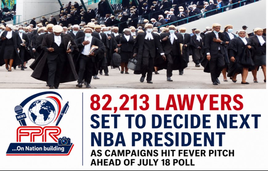 82,213 Lawyers Set to Decide Next NBA President as Campaigns Hit Fever Pitch Ahead of July 18 Poll