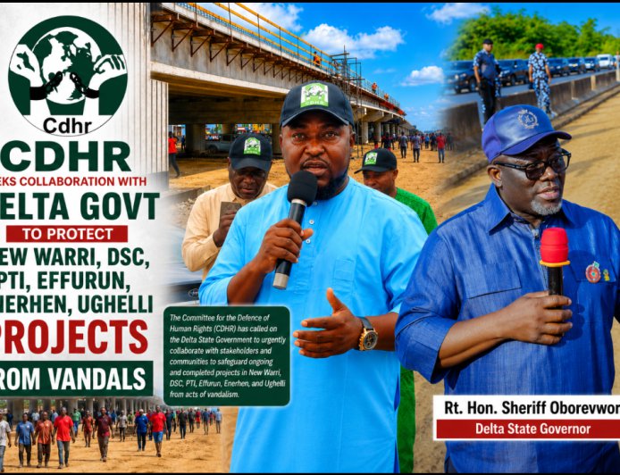 CDHR Seeks Collaboration With Delta Govt To Protect New Warri, Dsc, Pti, Effurun, Enerhen, Ughelli Projects From Vandals