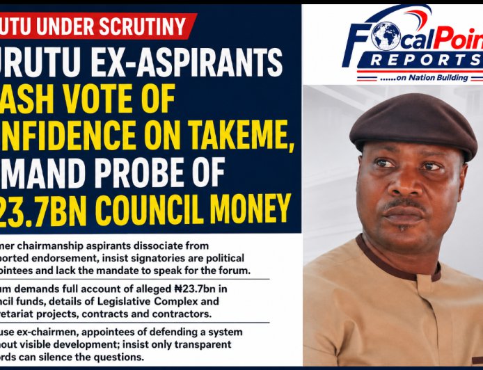 Burutu Ex-Aspirants Reject Vote of Confidence, Demand Probe of ₦23.7bn Council Funds
