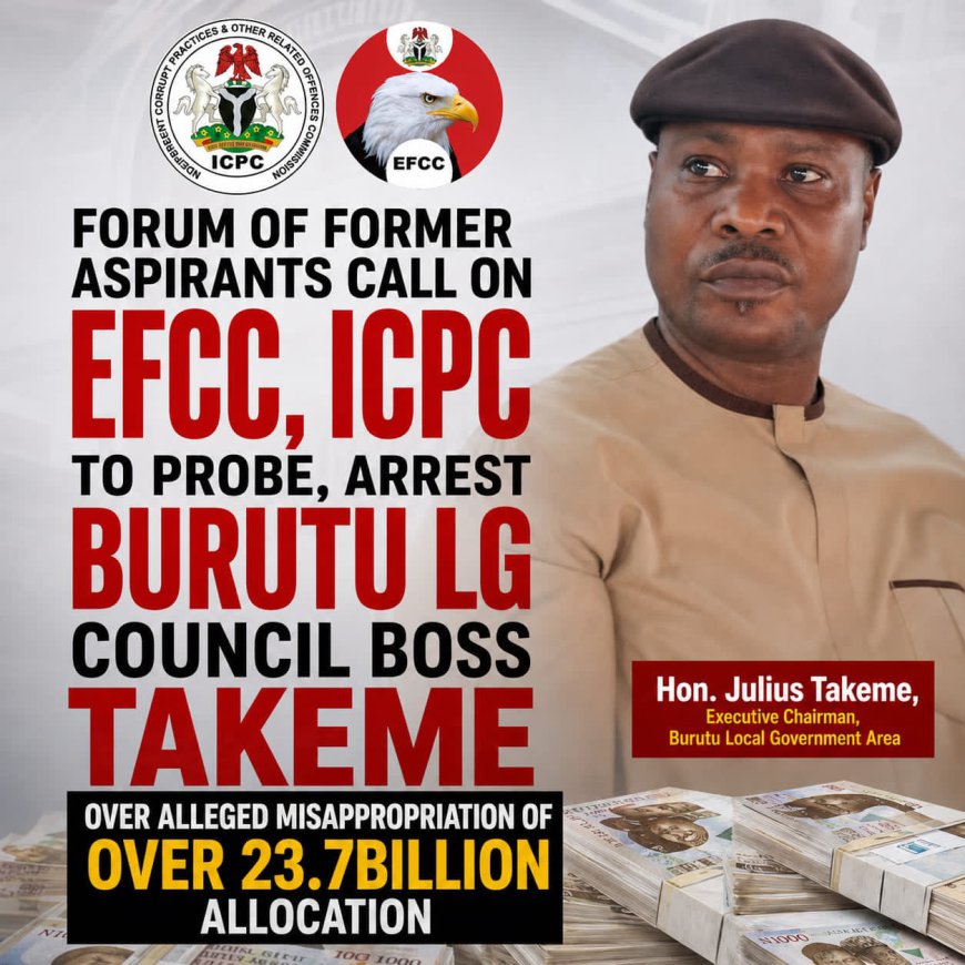 Former Burutu Chairmanship Aspirants Urge EFCC, ICPC to Probe Council Finances