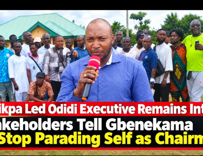 Okrikpa Led Odidi Executive remains intact, stakeholders tell Gbenekama to stop parading self as chairman