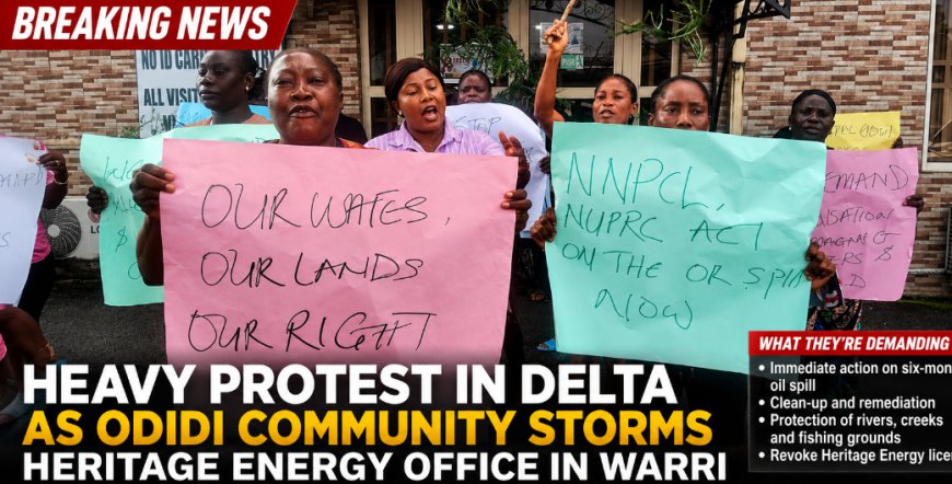 BREAKING: Odidi Women Storm Heritage Energy Office, Demand Action on Oil Spill