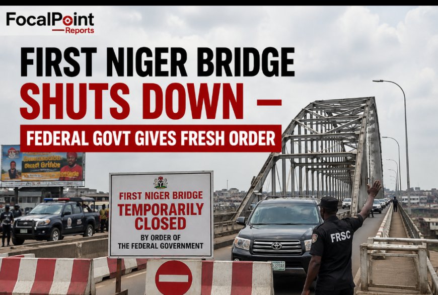 First Niger Bridge Shuts Down — Federal Govt Gives Fresh Order