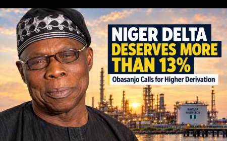 Niger Delta Deserves More Than 13% Derivation, Says Obasanjo