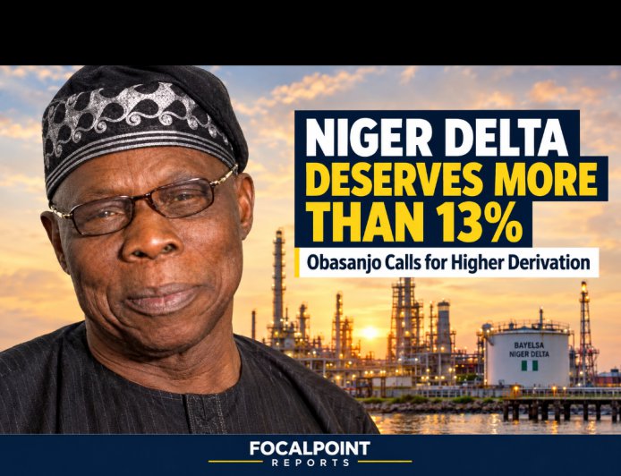 Niger Delta Deserves More Than 13% Derivation, Says Obasanjo