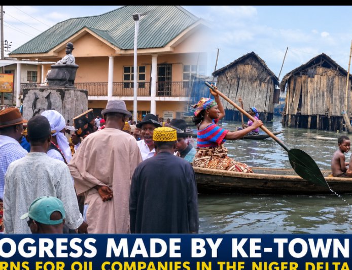 EDITORIAL: Progress Made by Ke-Town; Concerns for Oil Companies, their Activities in the Niger Delta